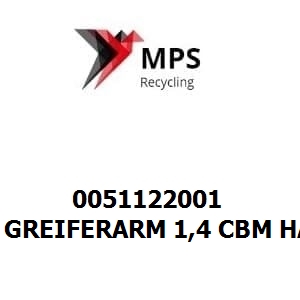 0051122001 Terex|Fuchs GREIFERARM 1,4 CBM HALBGESCHL.