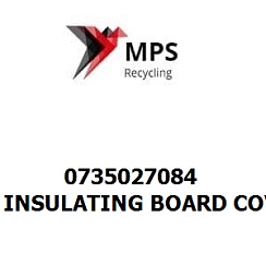 0735027084 Terex|Fuchs INSULATING BOARD COVER ABOVE