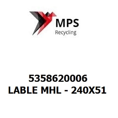 5358620006 Terex|Fuchs LABLE MHL - 240X51