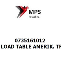 0735161012 Terex|Fuchs LOAD TABLE AMERIK. TRAGL.6,4M FQC MHL350D