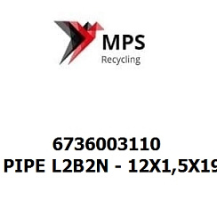 6736003110 Terex|Fuchs PIPE L2B2N - 12X1,5X1900 - EN 10305-4 - E235+N - VERZINKT - OPTIONEN 5 UND 8 - VOSSFORM