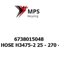 6738015048 Terex|Fuchs HOSE H3475-2 25 - 270 - 20 BAR