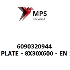 6090320944 Terex|Fuchs PLATE - 8X30X600 - EN 10025-2 - S355J2+N - TIEFSCHWARZ (RAL 9005)