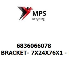 6836066078 Terex|Fuchs BRACKET- 7X24X76X1 - EN 10130 - DC01 - B - G - Fe//ZnFe//Cn//T0
